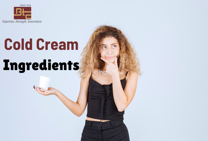 Cold Cream Ingredients Distributor and Supplier